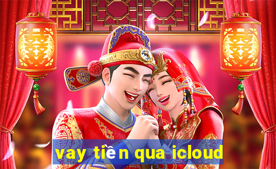 vay tiền qua icloud