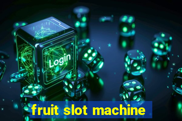 fruit slot machine