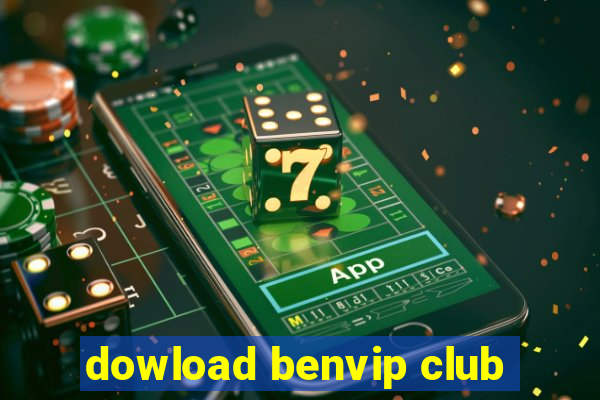 dowload benvip club