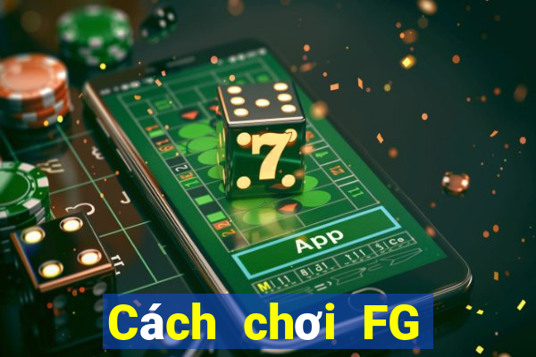 Cách chơi FG Bắn cá Game