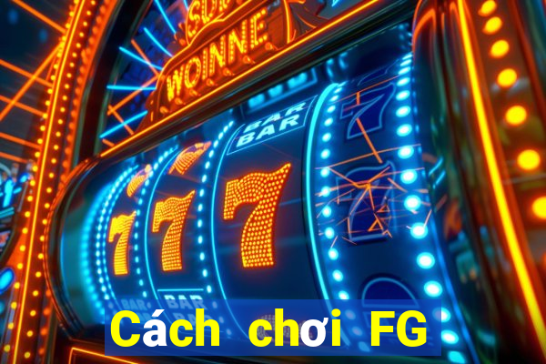 Cách chơi FG Bắn cá Game