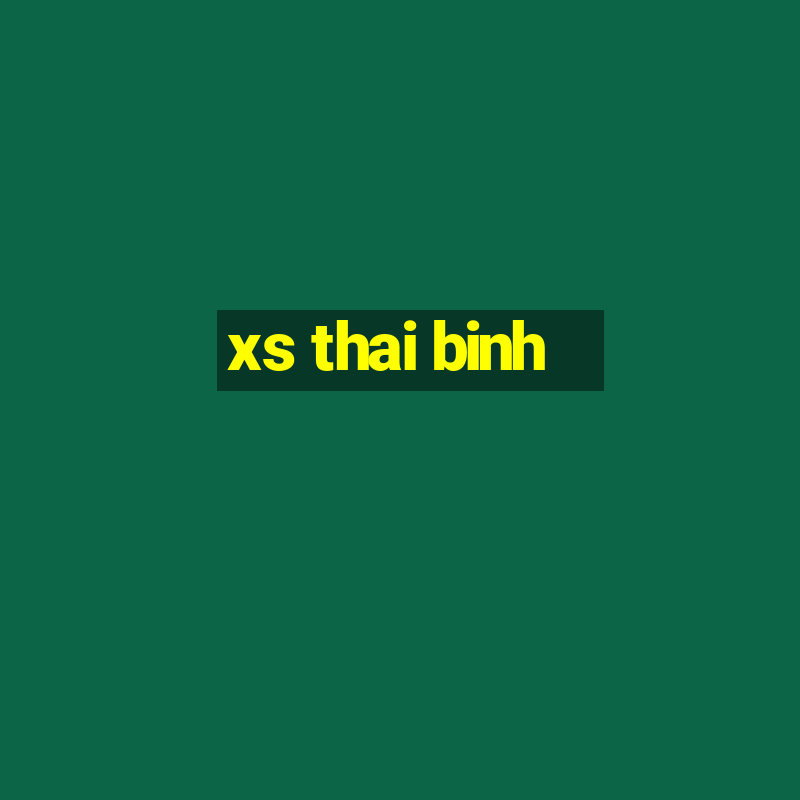 xs thai binh