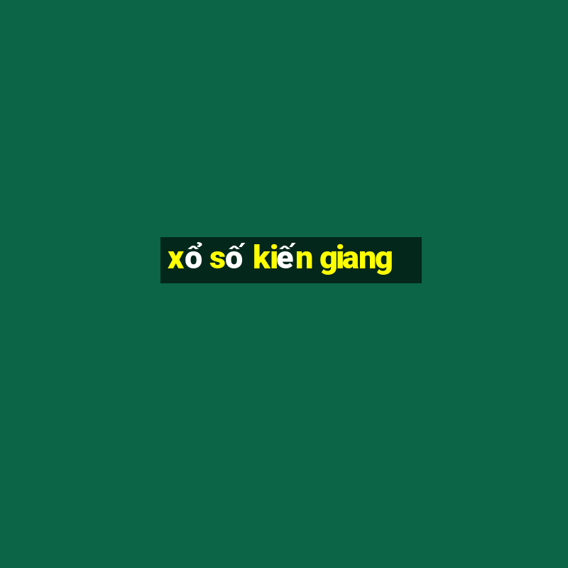 xổ số kiến giang