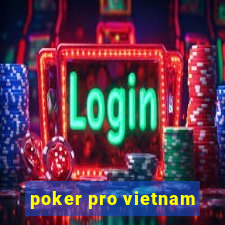 poker pro vietnam