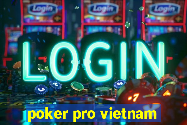 poker pro vietnam