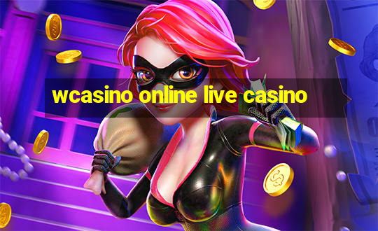 wcasino online live casino