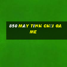 850 máy tính chơi game