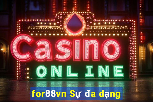 for88vn Sự đa dạng