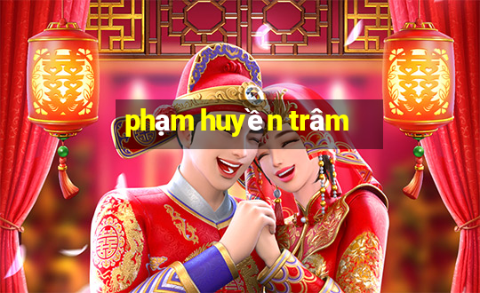 phạm huyền trâm