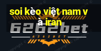 soi kèo việt nam và iran