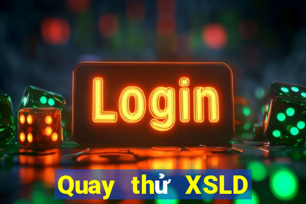 Quay thử XSLD ngày 24