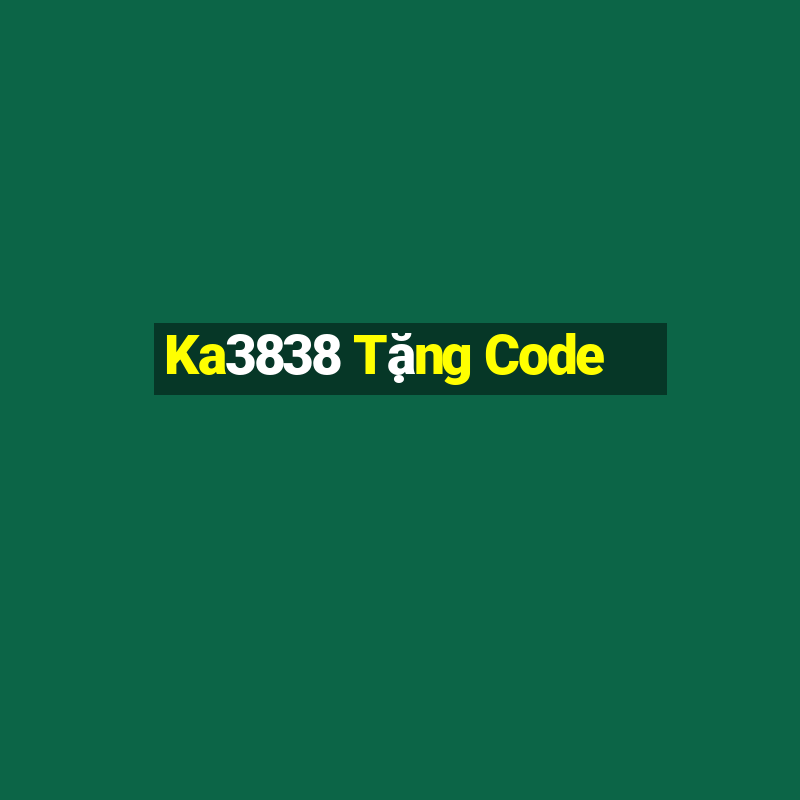 Ka3838 Tặng Code