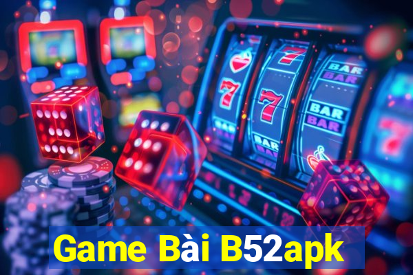 Game Bài B52apk