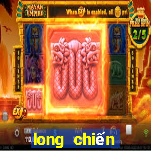 long chiến truyền kỳ