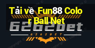 Tải về Fun88 Color Ball Net