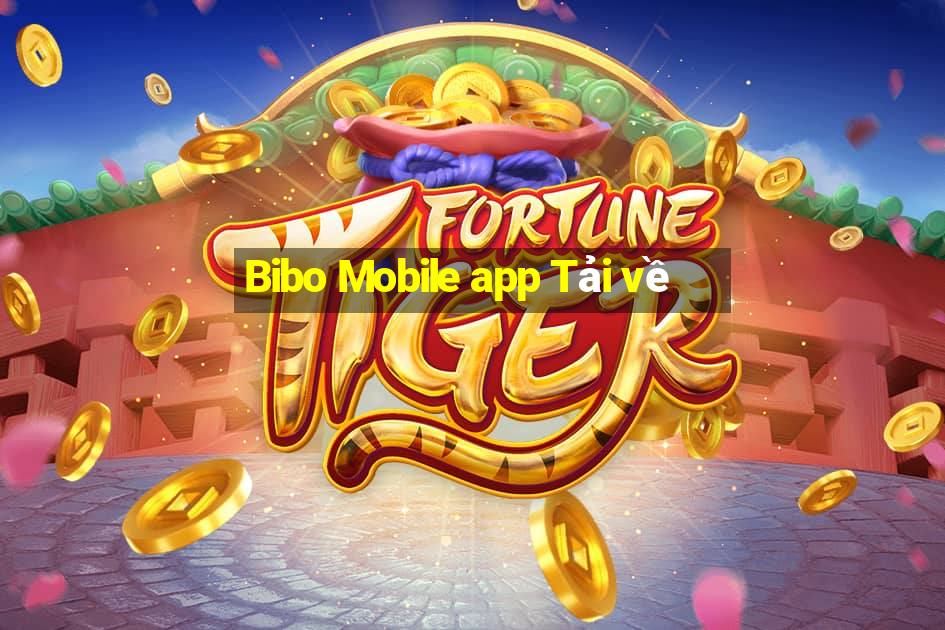 Bibo Mobile app Tải về