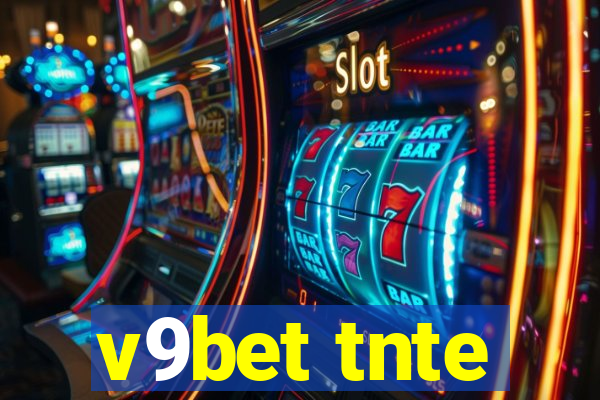 v9bet tnte