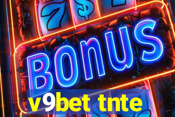 v9bet tnte