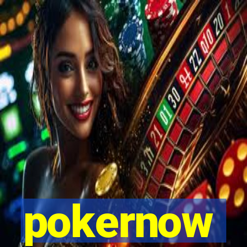 pokernow