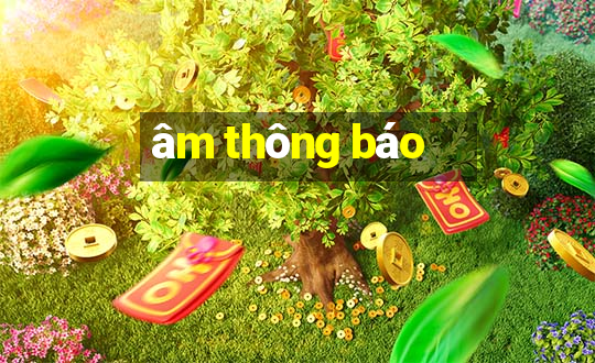 âm thông báo