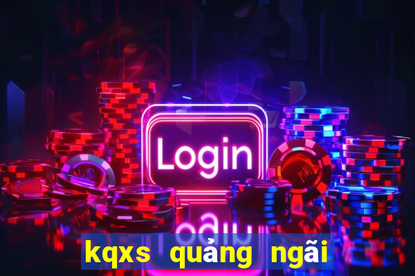 kqxs quảng ngãi hôm nay