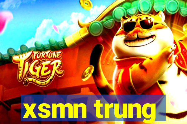 xsmn trung