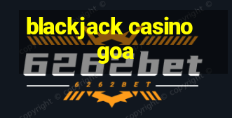 blackjack casino goa