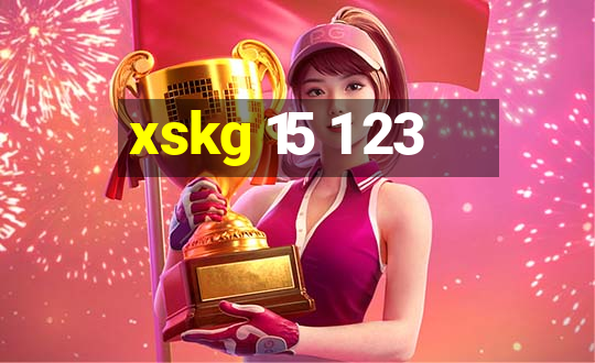 xskg 15 1 23