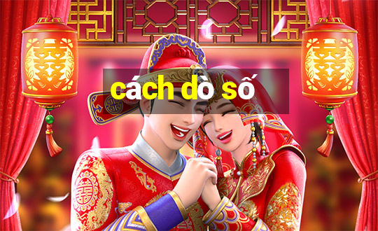 cách dò số