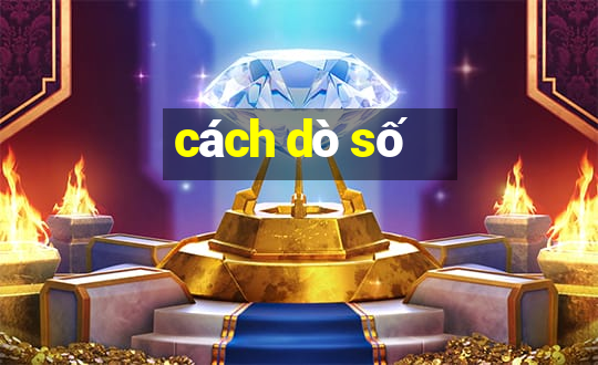 cách dò số