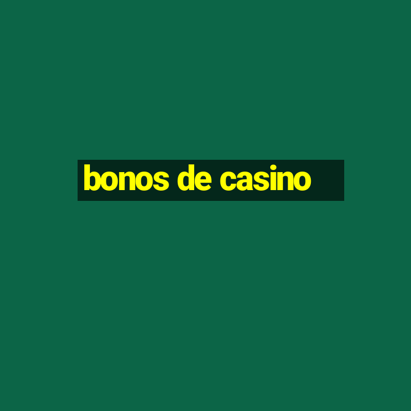 bonos de casino