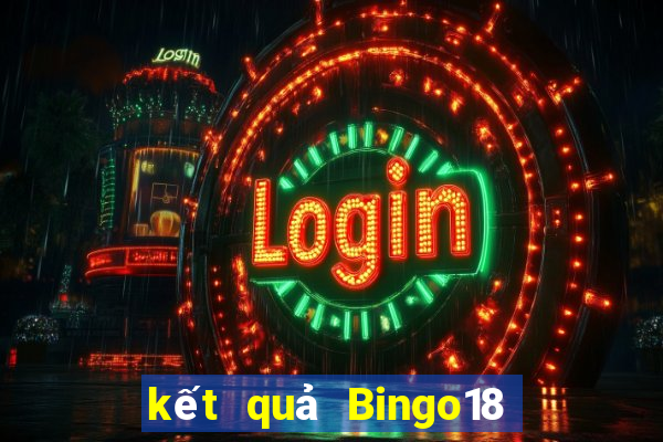 kết quả Bingo18 ngày 11