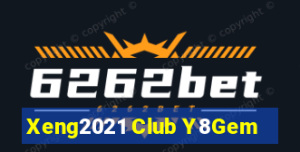 Xeng2021 Club Y8Gem