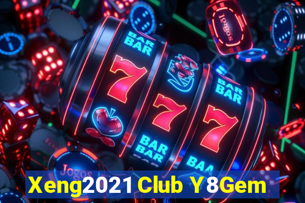 Xeng2021 Club Y8Gem