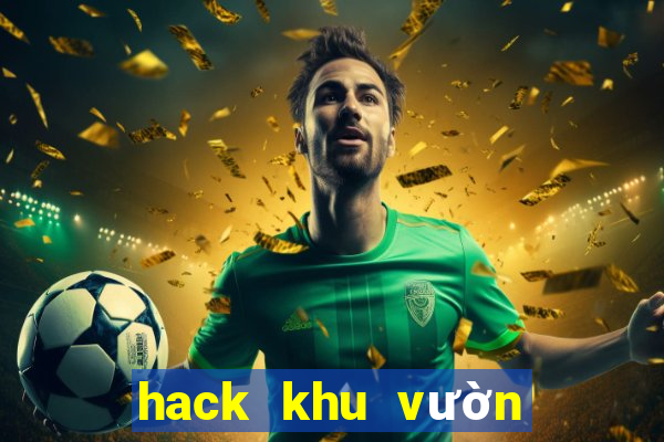 hack khu vườn trên mây mobile