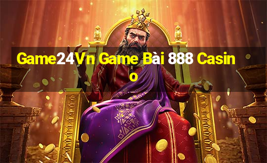 Game24Vn Game Bài 888 Casino