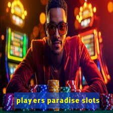 players paradise slots