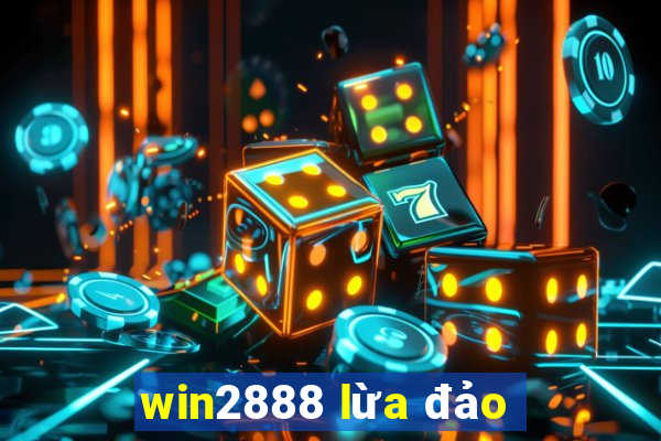 win2888 lừa đảo