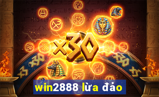 win2888 lừa đảo