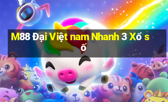 M88 Đại Việt nam Nhanh 3 Xổ số