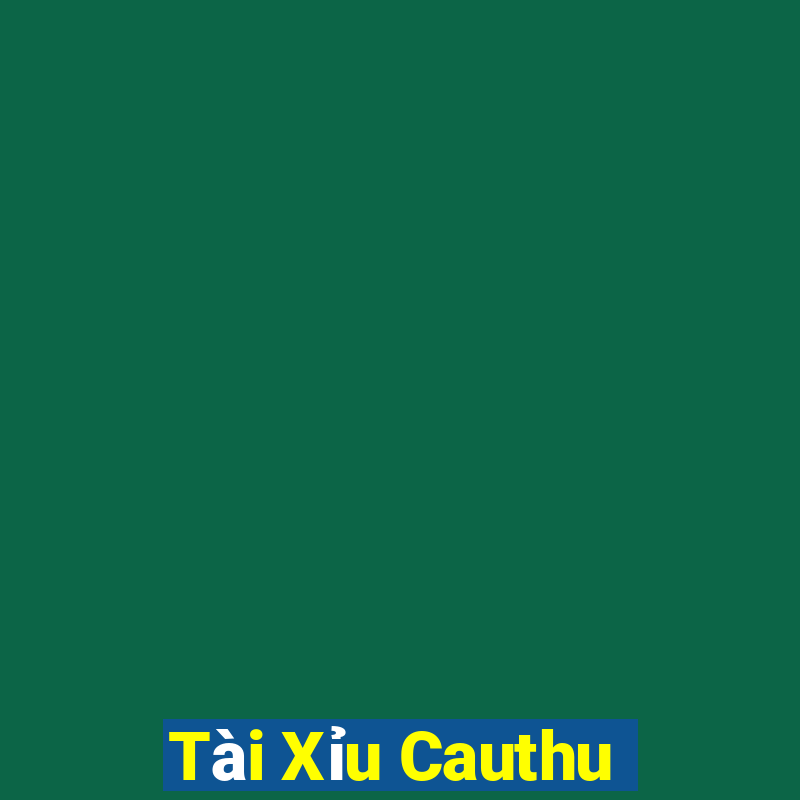 Tài Xỉu Cauthu