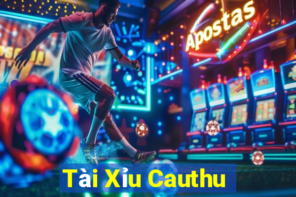 Tài Xỉu Cauthu