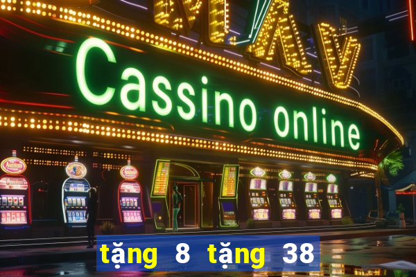 tặng 8 tặng 38 cát vàng