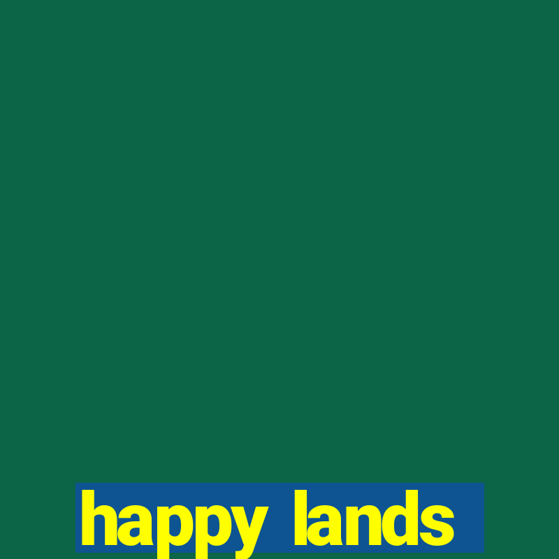 happy lands