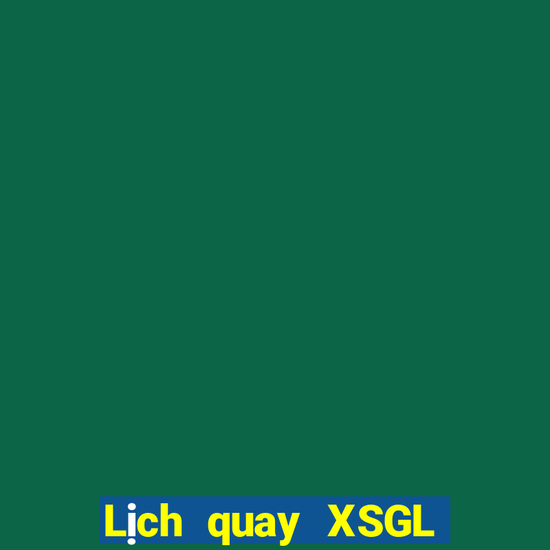 Lịch quay XSGL ngày 1