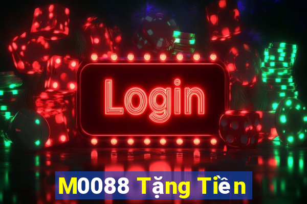 M0088 Tặng Tiền