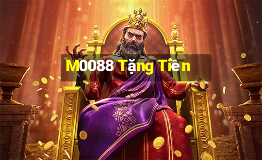 M0088 Tặng Tiền