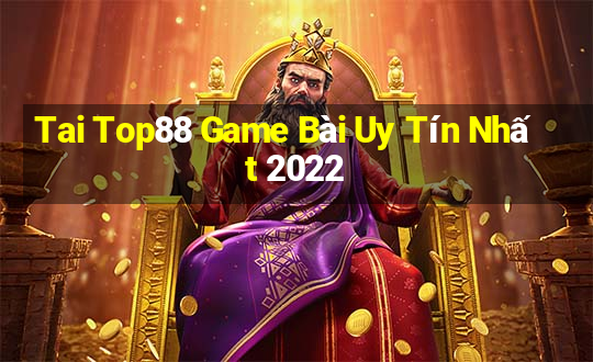 Tai Top88 Game Bài Uy Tín Nhất 2022