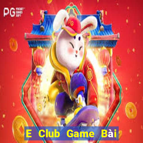 E Club Game Bài Đổi Thưởng Uy Tín 2021