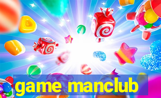 game manclub